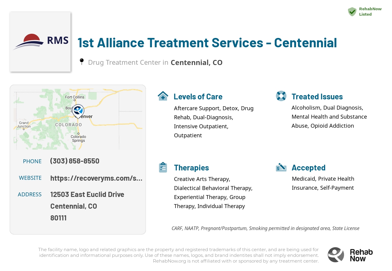 Helpful reference information for 1st Alliance Treatment Services - Centennial, a drug treatment center in Colorado located at: 12503 East Euclid Drive, Centennial, CO, 80111, including phone numbers, official website, and more. Listed briefly is an overview of Levels of Care, Therapies Offered, Issues Treated, and accepted forms of Payment Methods.