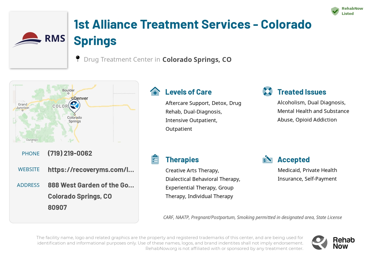 Helpful reference information for 1st Alliance Treatment Services - Colorado Springs, a drug treatment center in Colorado located at: 888 West Garden of the Gods Road, Colorado Springs, CO, 80907, including phone numbers, official website, and more. Listed briefly is an overview of Levels of Care, Therapies Offered, Issues Treated, and accepted forms of Payment Methods.