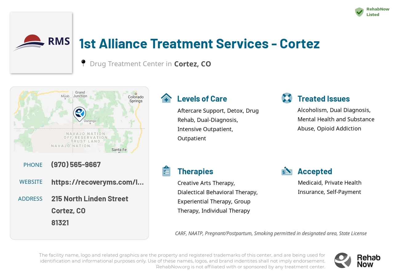 Helpful reference information for 1st Alliance Treatment Services - Cortez, a drug treatment center in Colorado located at: 215 North Linden Street, Cortez, CO, 81321, including phone numbers, official website, and more. Listed briefly is an overview of Levels of Care, Therapies Offered, Issues Treated, and accepted forms of Payment Methods.