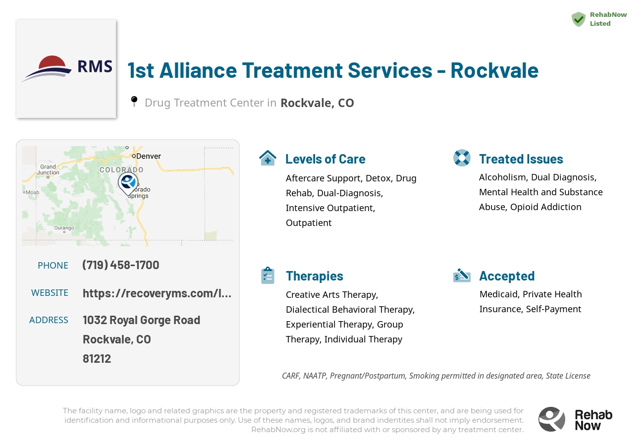 Helpful reference information for 1st Alliance Treatment Services - Rockvale, a drug treatment center in Colorado located at: 1032 Royal Gorge Road, Rockvale, CO, 81212, including phone numbers, official website, and more. Listed briefly is an overview of Levels of Care, Therapies Offered, Issues Treated, and accepted forms of Payment Methods.