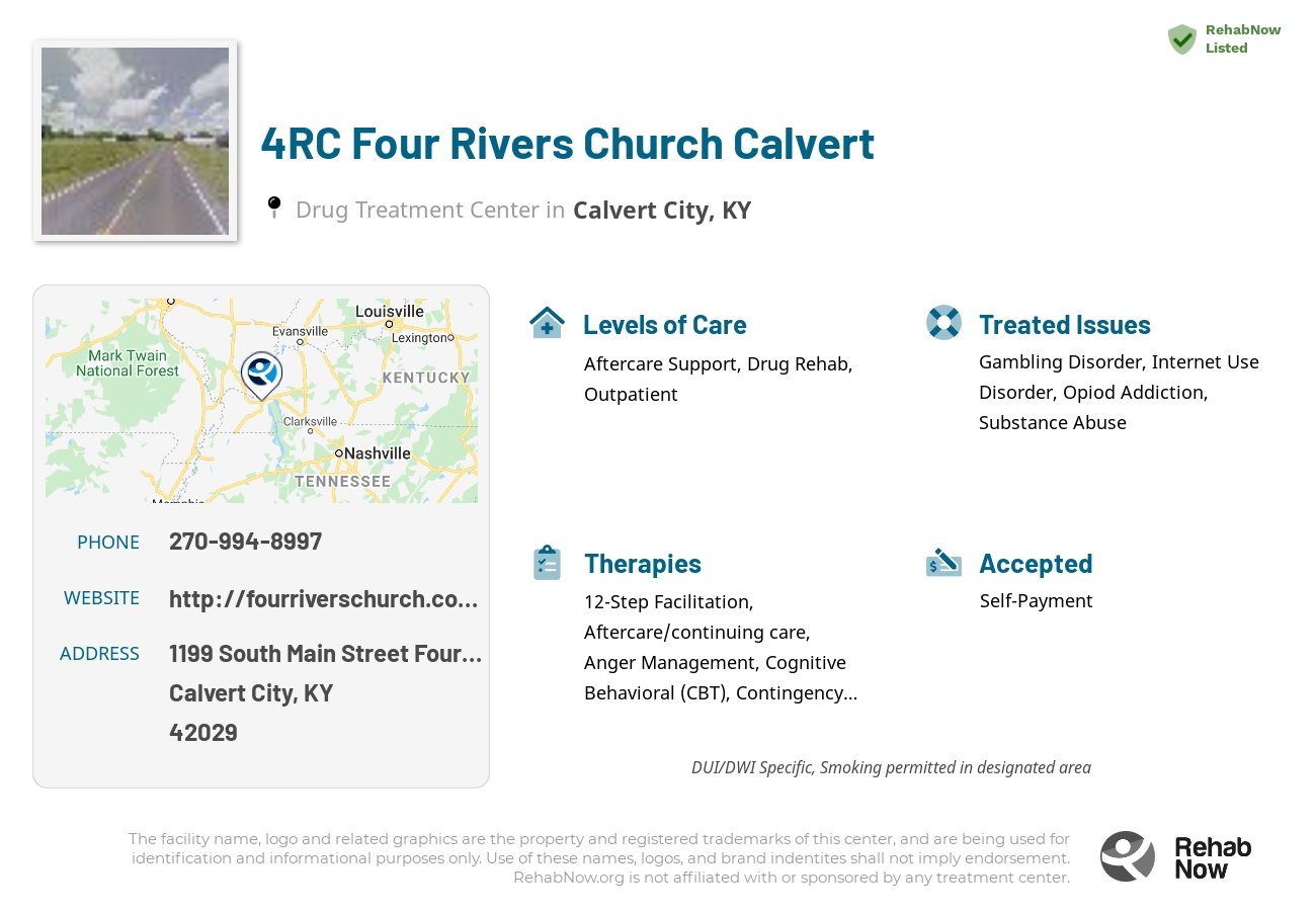 Helpful reference information for 4RC Four Rivers Church Calvert, a drug treatment center in Kentucky located at: 1199 South Main Street Four Rivers Church Building, Calvert City, KY 42029, including phone numbers, official website, and more. Listed briefly is an overview of Levels of Care, Therapies Offered, Issues Treated, and accepted forms of Payment Methods.