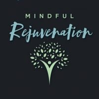 Mindful Rejuvenation