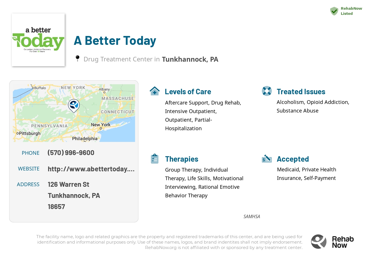 Helpful reference information for A Better Today, a drug treatment center in Pennsylvania located at: 126 Warren St, Tunkhannock, PA 18657, including phone numbers, official website, and more. Listed briefly is an overview of Levels of Care, Therapies Offered, Issues Treated, and accepted forms of Payment Methods.