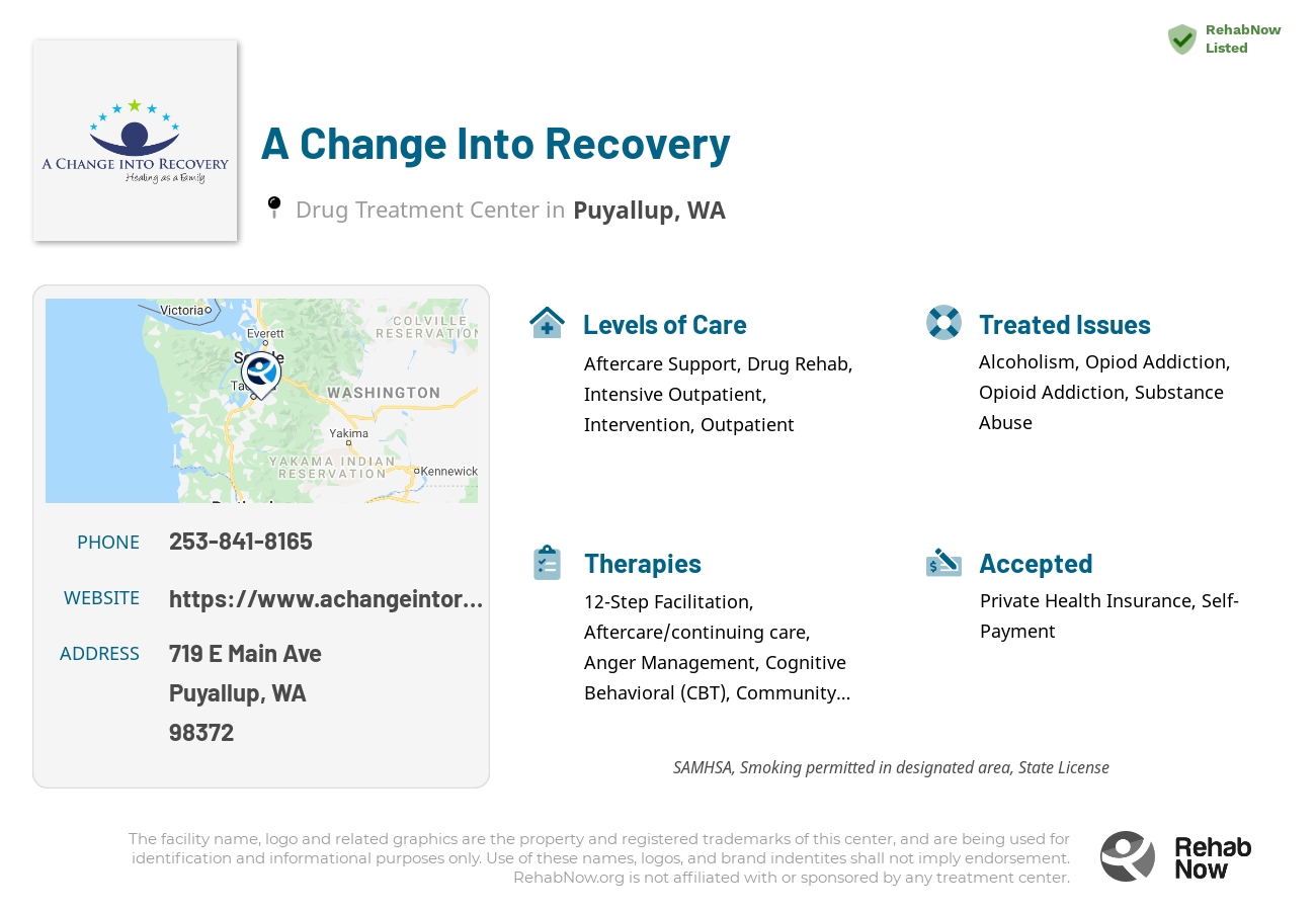 Helpful reference information for A Change Into Recovery, a drug treatment center in Washington located at: 719 E Main Ave, Puyallup, WA 98372, including phone numbers, official website, and more. Listed briefly is an overview of Levels of Care, Therapies Offered, Issues Treated, and accepted forms of Payment Methods.