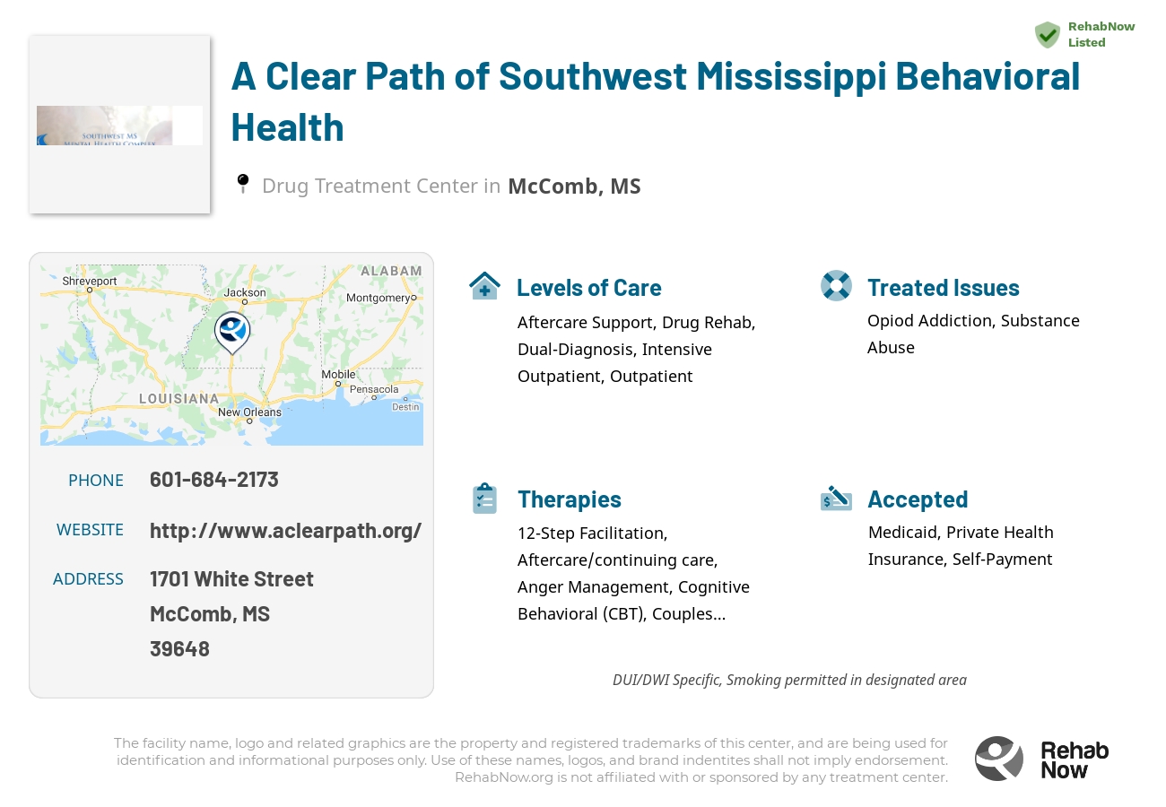 Helpful reference information for A Clear Path of Southwest Mississippi Behavioral Health, a drug treatment center in Mississippi located at: 1701 White Street, McComb, MS 39648, including phone numbers, official website, and more. Listed briefly is an overview of Levels of Care, Therapies Offered, Issues Treated, and accepted forms of Payment Methods.