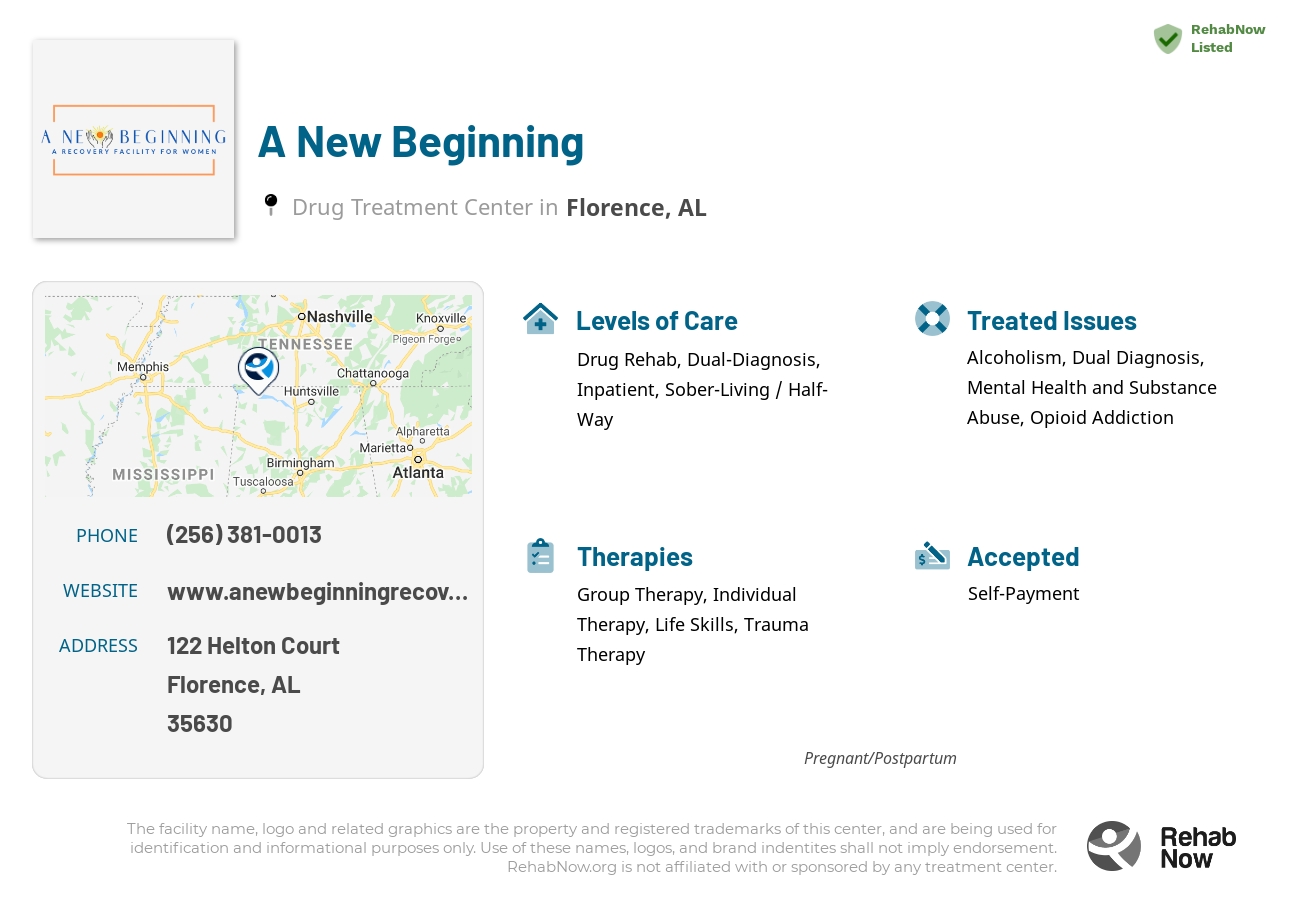 Helpful reference information for A New Beginning, a drug treatment center in Alabama located at: 122 Helton Court, Florence, AL, 35630, including phone numbers, official website, and more. Listed briefly is an overview of Levels of Care, Therapies Offered, Issues Treated, and accepted forms of Payment Methods.
