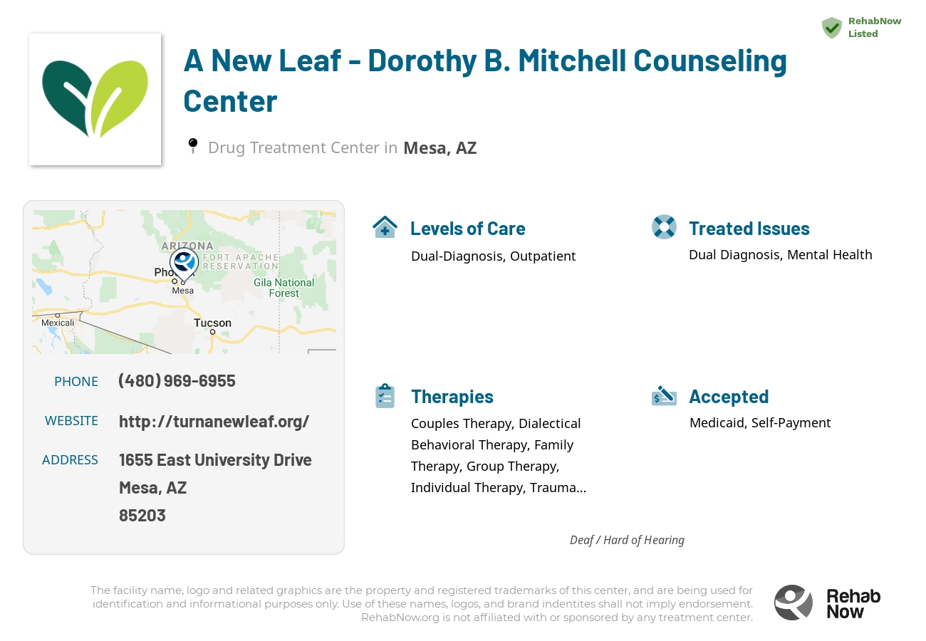 Helpful reference information for A New Leaf - Dorothy B. Mitchell Counseling Center, a drug treatment center in Arizona located at: 1655 1655 East University Drive, Mesa, AZ 85203, including phone numbers, official website, and more. Listed briefly is an overview of Levels of Care, Therapies Offered, Issues Treated, and accepted forms of Payment Methods.