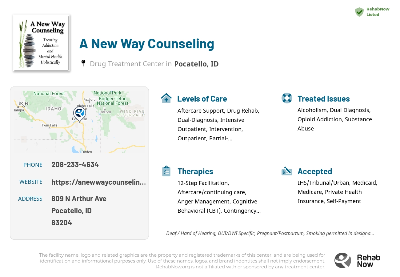 Helpful reference information for A New Way Counseling, a drug treatment center in Idaho located at: 809 N Arthur Ave, Pocatello, ID 83204, including phone numbers, official website, and more. Listed briefly is an overview of Levels of Care, Therapies Offered, Issues Treated, and accepted forms of Payment Methods.