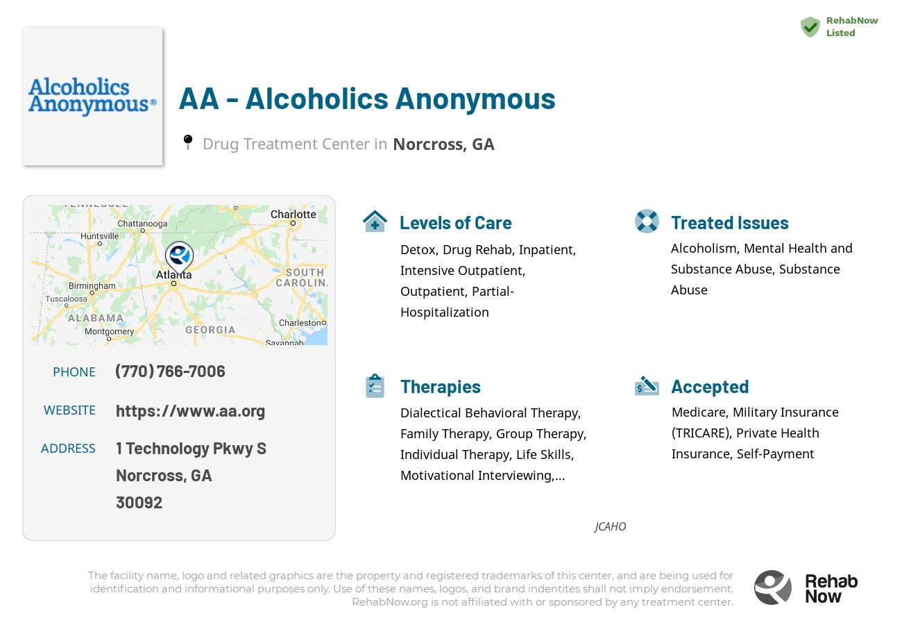 Helpful reference information for AA - Alcoholics Anonymous, a drug treatment center in Georgia located at: 1 1 Technology Pkwy S, Norcross, GA 30092, including phone numbers, official website, and more. Listed briefly is an overview of Levels of Care, Therapies Offered, Issues Treated, and accepted forms of Payment Methods.