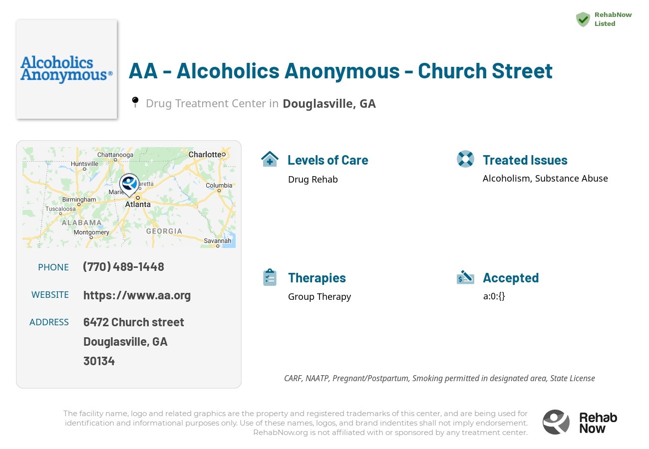 Helpful reference information for AA - Alcoholics Anonymous - Church Street, a drug treatment center in Georgia located at: 6472 6472 Church street, Douglasville, GA 30134, including phone numbers, official website, and more. Listed briefly is an overview of Levels of Care, Therapies Offered, Issues Treated, and accepted forms of Payment Methods.