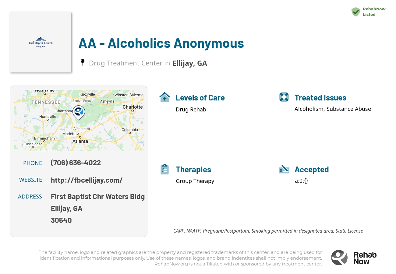 Helpful reference information for AA - Alcoholics Anonymous, a drug treatment center in Georgia located at: First Baptist Chr Waters Bldg, Ellijay, GA 30540, including phone numbers, official website, and more. Listed briefly is an overview of Levels of Care, Therapies Offered, Issues Treated, and accepted forms of Payment Methods.