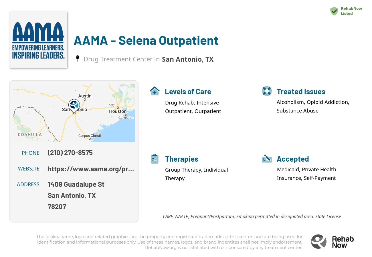 Helpful reference information for AAMA - Selena Outpatient, a drug treatment center in Texas located at: 1409 Guadalupe St, San Antonio, TX 78207, including phone numbers, official website, and more. Listed briefly is an overview of Levels of Care, Therapies Offered, Issues Treated, and accepted forms of Payment Methods.