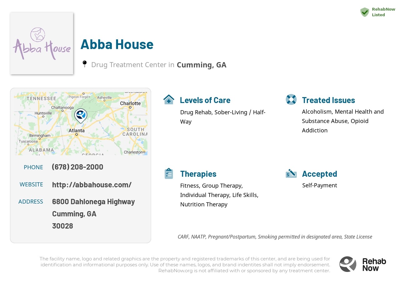 Helpful reference information for Abba House, a drug treatment center in Georgia located at: 6800 6800 Dahlonega Highway, Cumming, GA 30028, including phone numbers, official website, and more. Listed briefly is an overview of Levels of Care, Therapies Offered, Issues Treated, and accepted forms of Payment Methods.