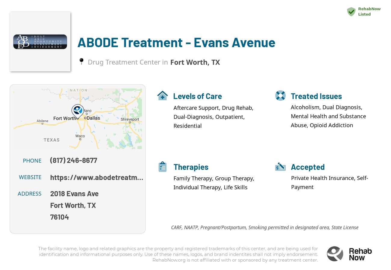 Helpful reference information for ABODE Treatment - Evans Avenue, a drug treatment center in Texas located at: 2018 Evans Ave, Fort Worth, TX 76104, including phone numbers, official website, and more. Listed briefly is an overview of Levels of Care, Therapies Offered, Issues Treated, and accepted forms of Payment Methods.