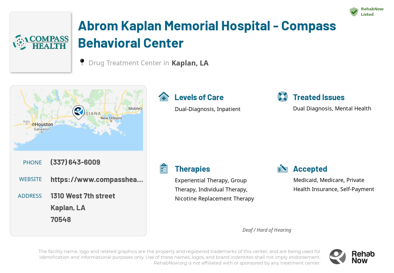Helpful reference information for Abrom Kaplan Memorial Hospital - Compass Behavioral Center, a drug treatment center in Louisiana located at: 1310 1310 West 7th street, Kaplan, LA 70548, including phone numbers, official website, and more. Listed briefly is an overview of Levels of Care, Therapies Offered, Issues Treated, and accepted forms of Payment Methods.