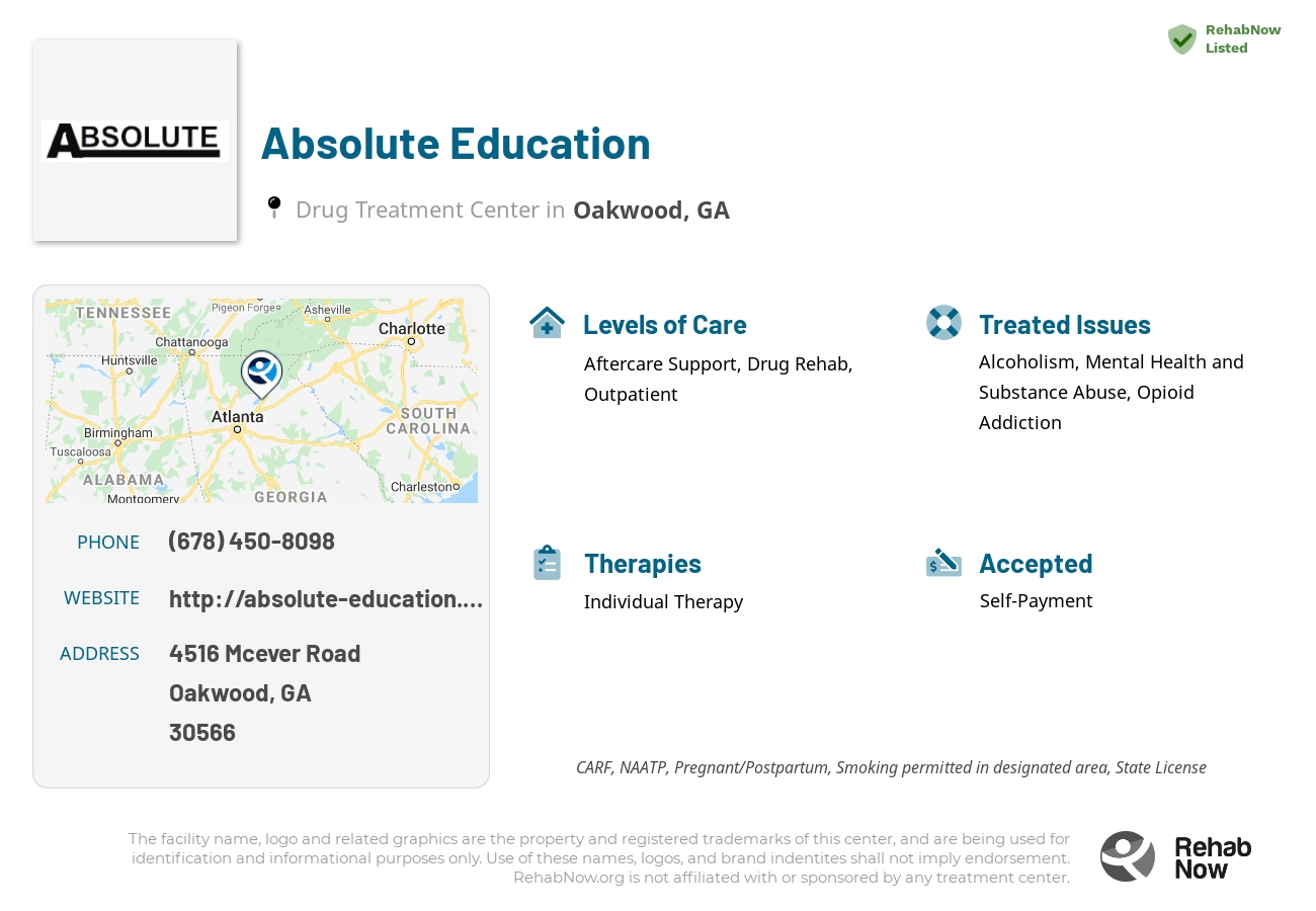 Helpful reference information for Absolute Education, a drug treatment center in Georgia located at: 4516 4516 Mcever Road, Oakwood, GA 30566, including phone numbers, official website, and more. Listed briefly is an overview of Levels of Care, Therapies Offered, Issues Treated, and accepted forms of Payment Methods.