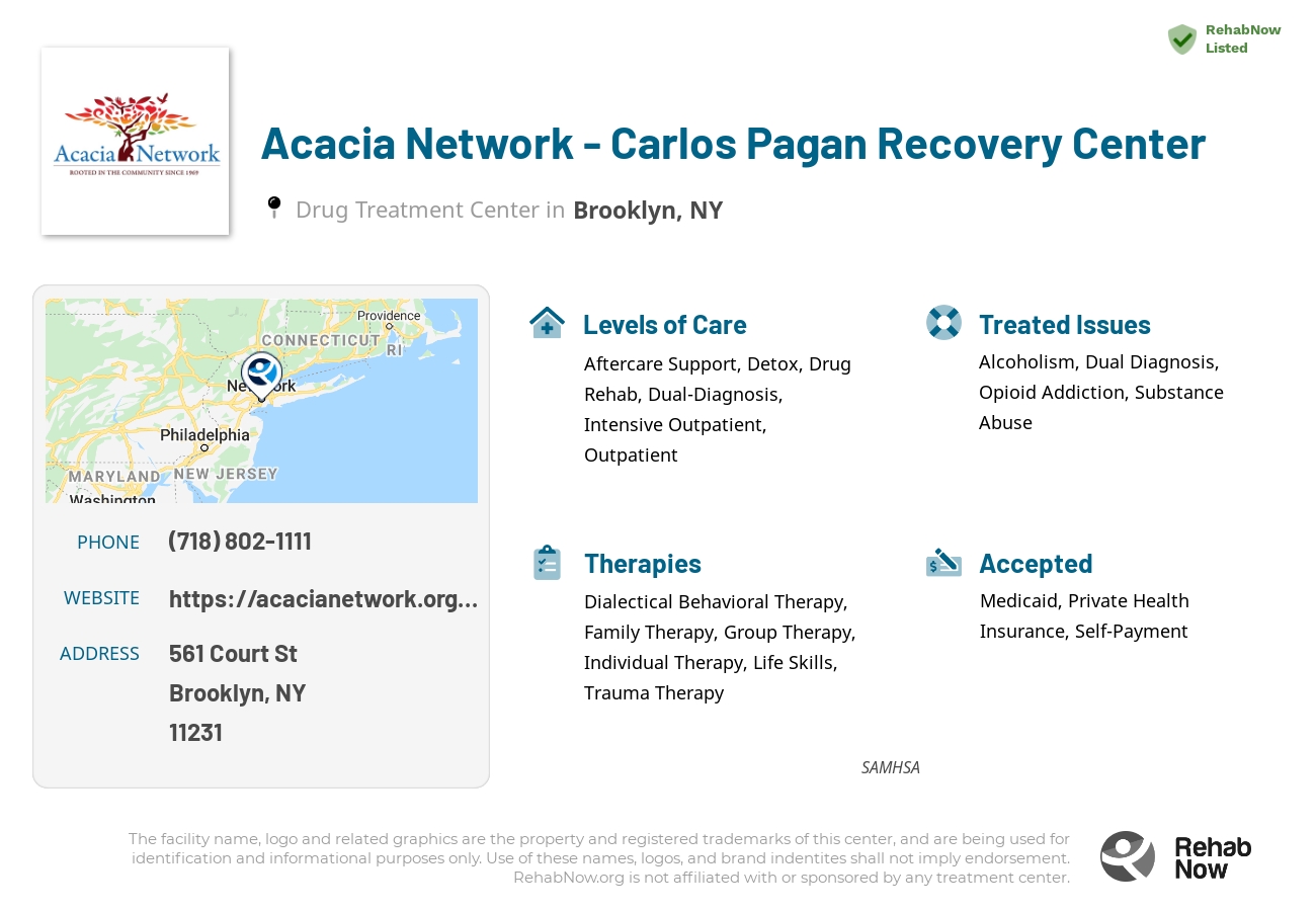 Helpful reference information for Acacia Network - Carlos Pagan Recovery Center, a drug treatment center in New York located at: 561 Court St, Brooklyn, NY 11231, including phone numbers, official website, and more. Listed briefly is an overview of Levels of Care, Therapies Offered, Issues Treated, and accepted forms of Payment Methods.