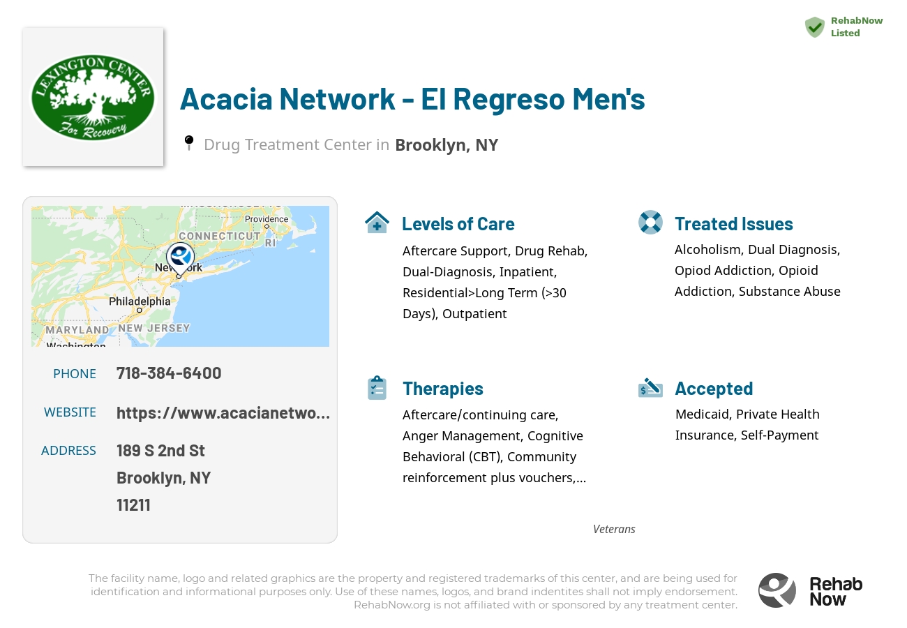 Helpful reference information for Acacia Network - El Regreso Men's, a drug treatment center in New York located at: 189 S 2nd St, Brooklyn, NY 11211, including phone numbers, official website, and more. Listed briefly is an overview of Levels of Care, Therapies Offered, Issues Treated, and accepted forms of Payment Methods.