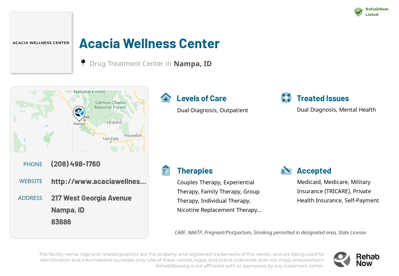 Helpful reference information for Acacia Wellness Center, a drug treatment center in Idaho located at: 217 217 West Georgia Avenue, Nampa, ID 83686, including phone numbers, official website, and more. Listed briefly is an overview of Levels of Care, Therapies Offered, Issues Treated, and accepted forms of Payment Methods.
