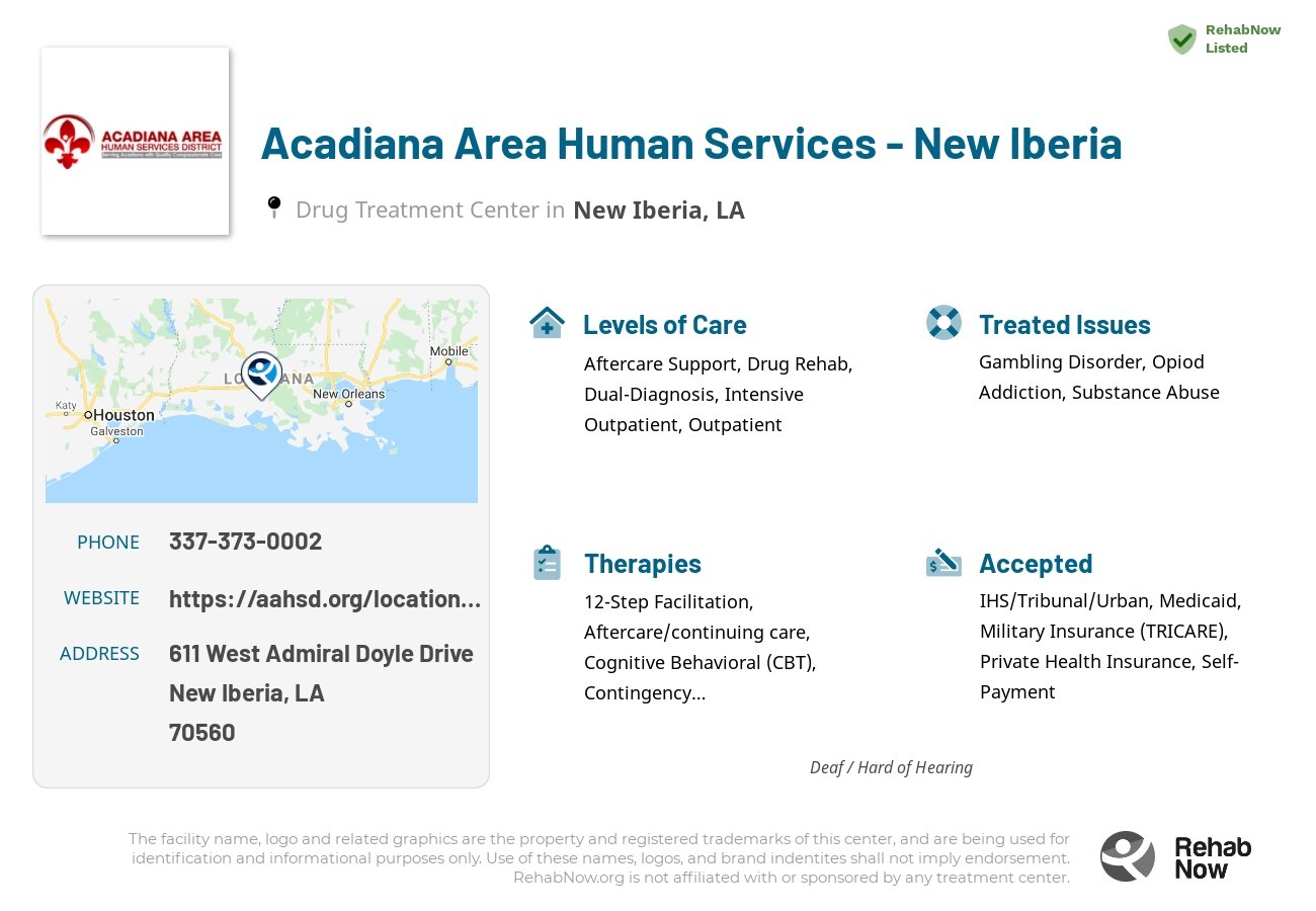 Helpful reference information for Acadiana Area Human Services - New Iberia, a drug treatment center in Louisiana located at: 611 West Admiral Doyle Drive, New Iberia, LA 70560, including phone numbers, official website, and more. Listed briefly is an overview of Levels of Care, Therapies Offered, Issues Treated, and accepted forms of Payment Methods.
