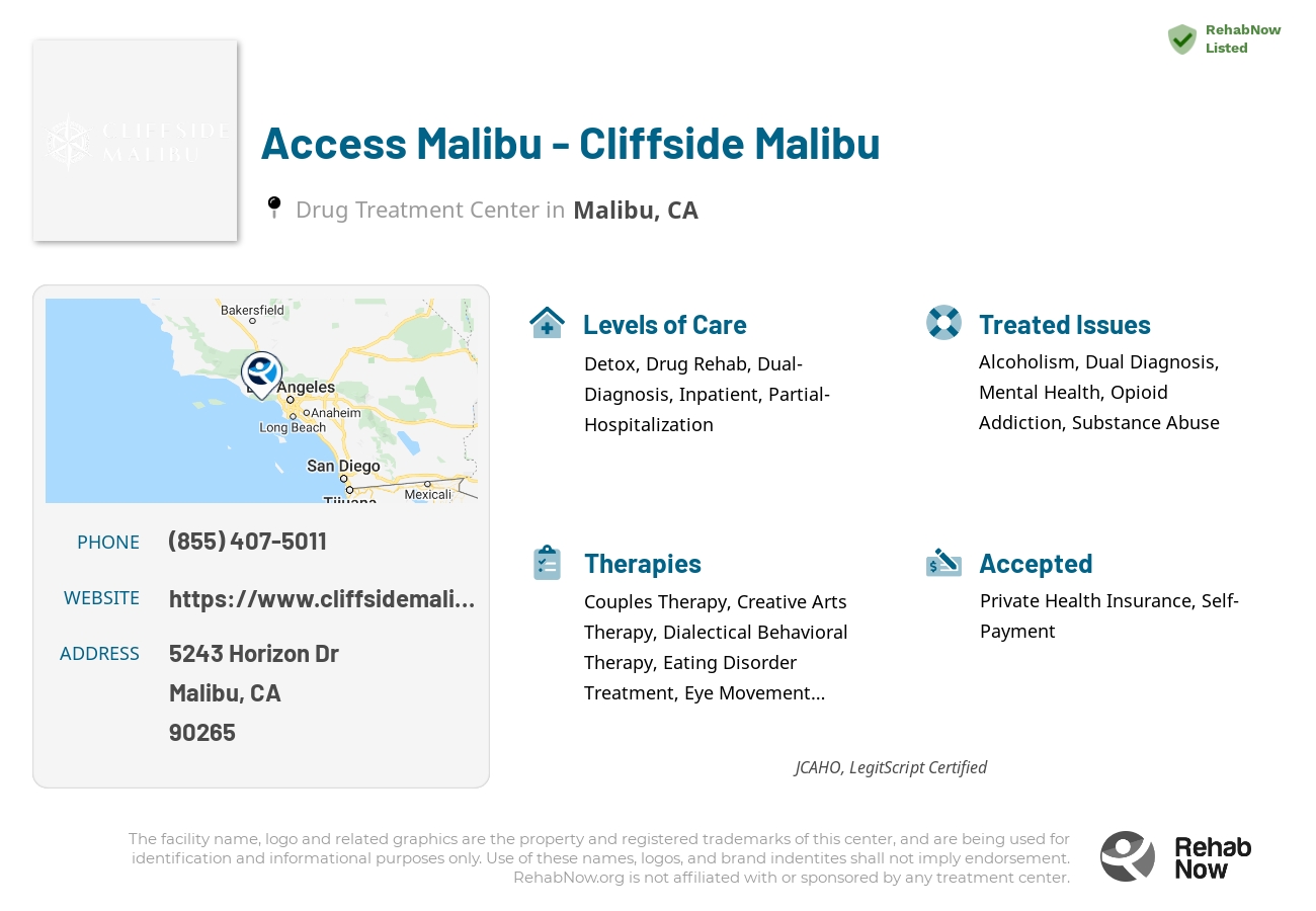 Helpful reference information for Access Malibu - Cliffside Malibu, a drug treatment center in California located at: 5243 Horizon Dr, Malibu, CA, 90265, including phone numbers, official website, and more. Listed briefly is an overview of Levels of Care, Therapies Offered, Issues Treated, and accepted forms of Payment Methods.