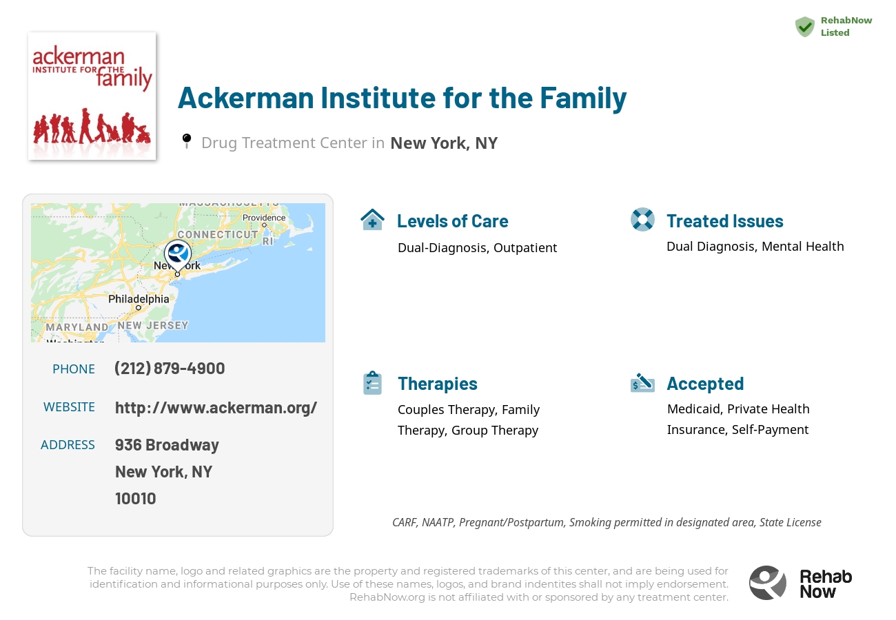 Helpful reference information for Ackerman Institute for the Family, a drug treatment center in New York located at: 936 Broadway, New York, NY 10010, including phone numbers, official website, and more. Listed briefly is an overview of Levels of Care, Therapies Offered, Issues Treated, and accepted forms of Payment Methods.