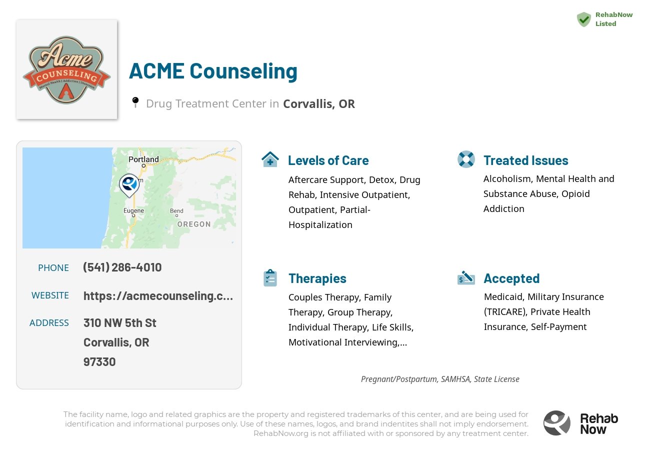 Helpful reference information for ACME Counseling, a drug treatment center in Oregon located at: 310 NW 5th St, Corvallis, OR 97330, including phone numbers, official website, and more. Listed briefly is an overview of Levels of Care, Therapies Offered, Issues Treated, and accepted forms of Payment Methods.