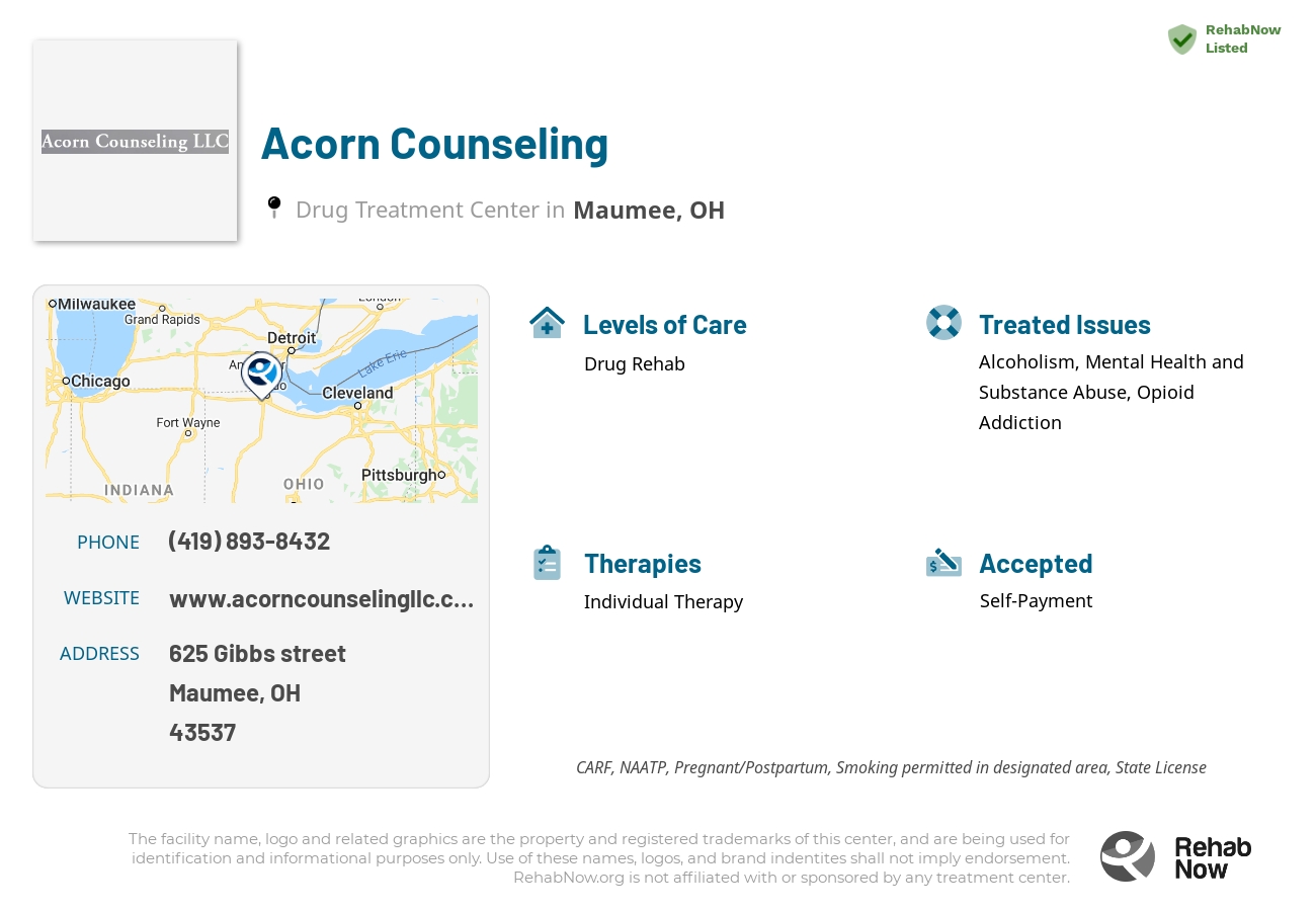 Helpful reference information for Acorn Counseling, a drug treatment center in Ohio located at: 625 Gibbs street, Maumee, OH, 43537, including phone numbers, official website, and more. Listed briefly is an overview of Levels of Care, Therapies Offered, Issues Treated, and accepted forms of Payment Methods.
