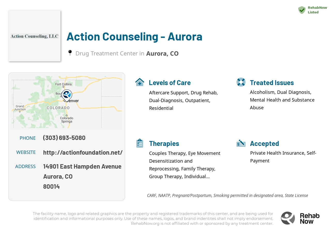 Helpful reference information for Action Counseling - Aurora, a drug treatment center in Colorado located at: 14901 East Hampden Avenue, Aurora, CO, 80014, including phone numbers, official website, and more. Listed briefly is an overview of Levels of Care, Therapies Offered, Issues Treated, and accepted forms of Payment Methods.