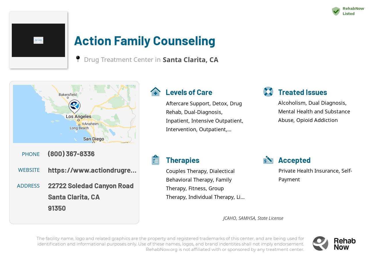Helpful reference information for Action Family Counseling, a drug treatment center in California located at: 22722 Soledad Canyon Road, Santa Clarita, CA, 91350, including phone numbers, official website, and more. Listed briefly is an overview of Levels of Care, Therapies Offered, Issues Treated, and accepted forms of Payment Methods.