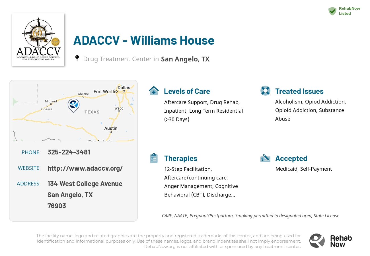 Helpful reference information for ADACCV - Williams House, a drug treatment center in Texas located at: 134 West College Avenue, San Angelo, TX, 76903, including phone numbers, official website, and more. Listed briefly is an overview of Levels of Care, Therapies Offered, Issues Treated, and accepted forms of Payment Methods.