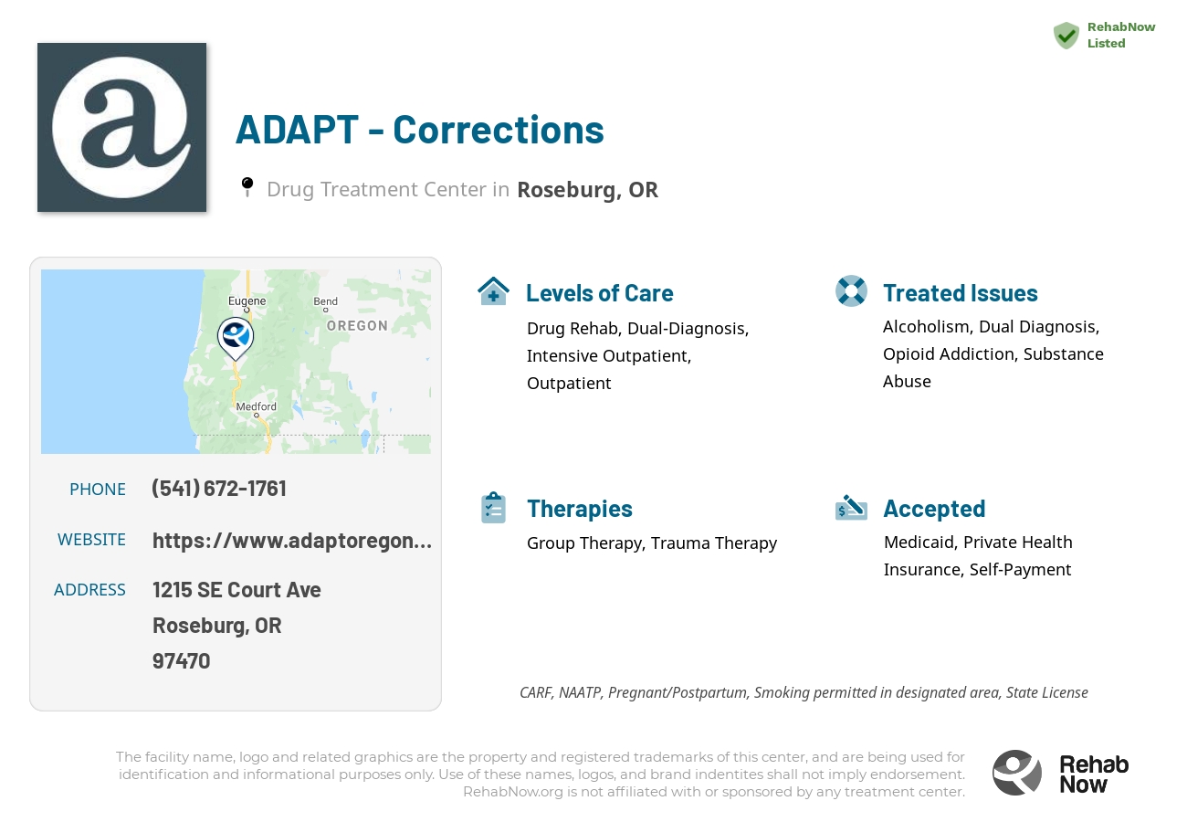 Helpful reference information for ADAPT - Corrections, a drug treatment center in Oregon located at: 1215 SE Court Ave, Roseburg, OR 97470, including phone numbers, official website, and more. Listed briefly is an overview of Levels of Care, Therapies Offered, Issues Treated, and accepted forms of Payment Methods.