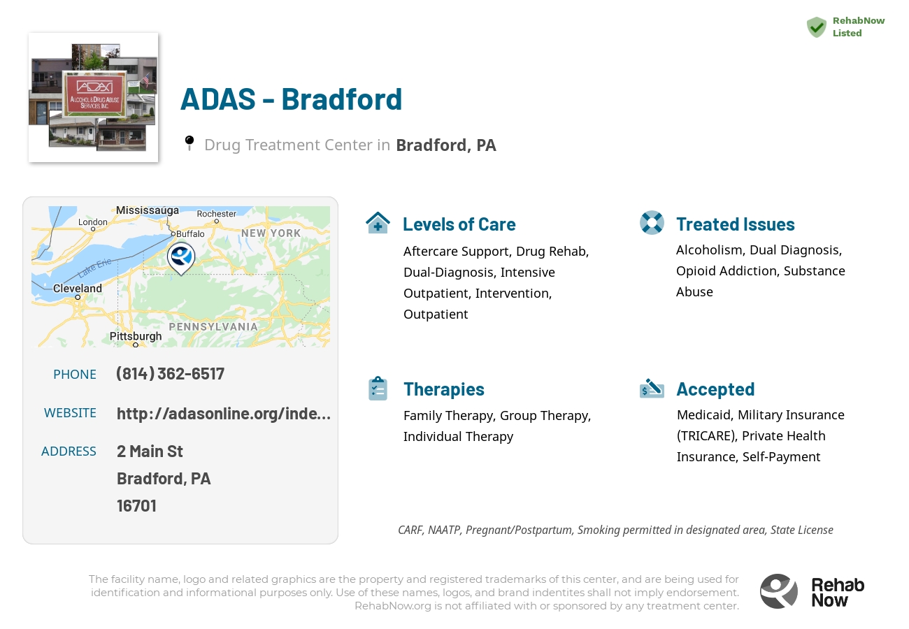 Helpful reference information for ADAS - Bradford, a drug treatment center in Pennsylvania located at: 2 Main St, Bradford, PA 16701, including phone numbers, official website, and more. Listed briefly is an overview of Levels of Care, Therapies Offered, Issues Treated, and accepted forms of Payment Methods.