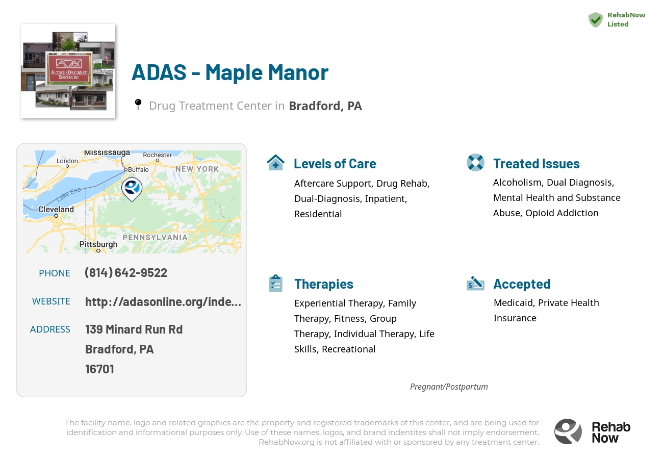 Helpful reference information for ADAS - Maple Manor, a drug treatment center in Pennsylvania located at: 139 Minard Run Rd, Bradford, PA 16701, including phone numbers, official website, and more. Listed briefly is an overview of Levels of Care, Therapies Offered, Issues Treated, and accepted forms of Payment Methods.