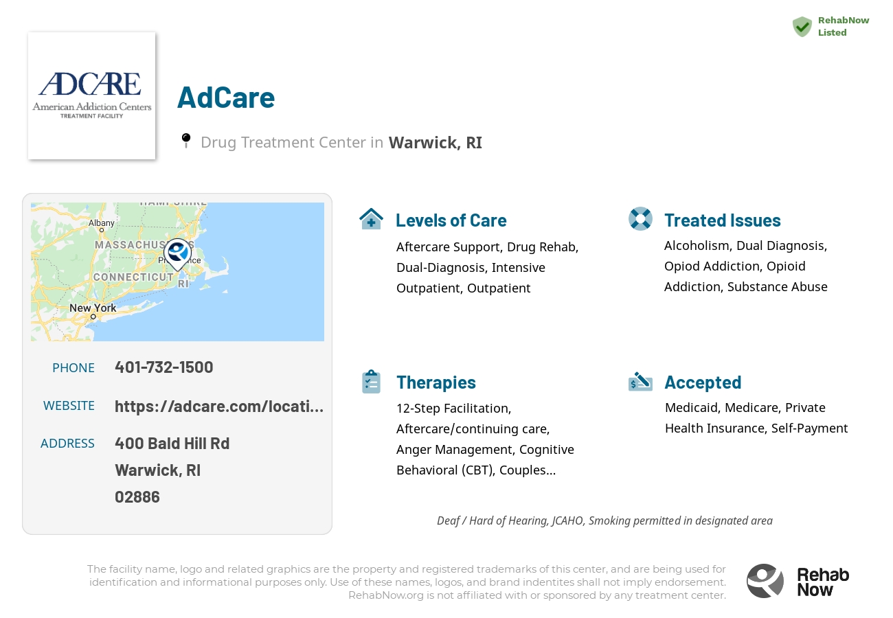 Helpful reference information for AdCare, a drug treatment center in Rhode Island located at: 400 Bald Hill Rd, Warwick, RI 02886, including phone numbers, official website, and more. Listed briefly is an overview of Levels of Care, Therapies Offered, Issues Treated, and accepted forms of Payment Methods.