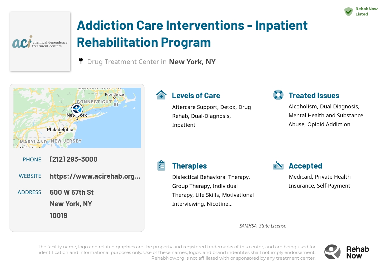 Helpful reference information for Addiction Care Interventions - Inpatient Rehabilitation Program, a drug treatment center in New York located at: 500 W 57th St, New York, NY 10019, including phone numbers, official website, and more. Listed briefly is an overview of Levels of Care, Therapies Offered, Issues Treated, and accepted forms of Payment Methods.