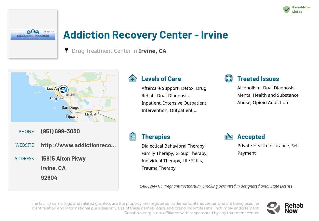 Helpful reference information for Addiction Recovery Center - Irvine, a drug treatment center in California located at: 15615 Alton Pkwy, Irvine, CA 92604, including phone numbers, official website, and more. Listed briefly is an overview of Levels of Care, Therapies Offered, Issues Treated, and accepted forms of Payment Methods.