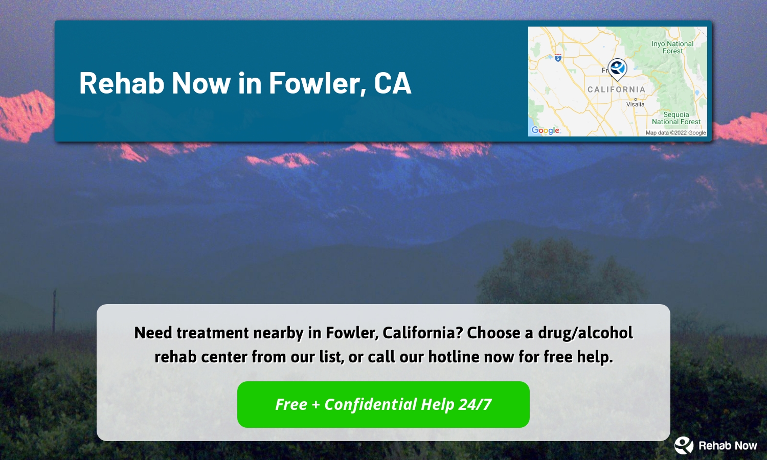 Need treatment nearby in Fowler, California? Choose a drug/alcohol rehab center from our list, or call our hotline now for free help.