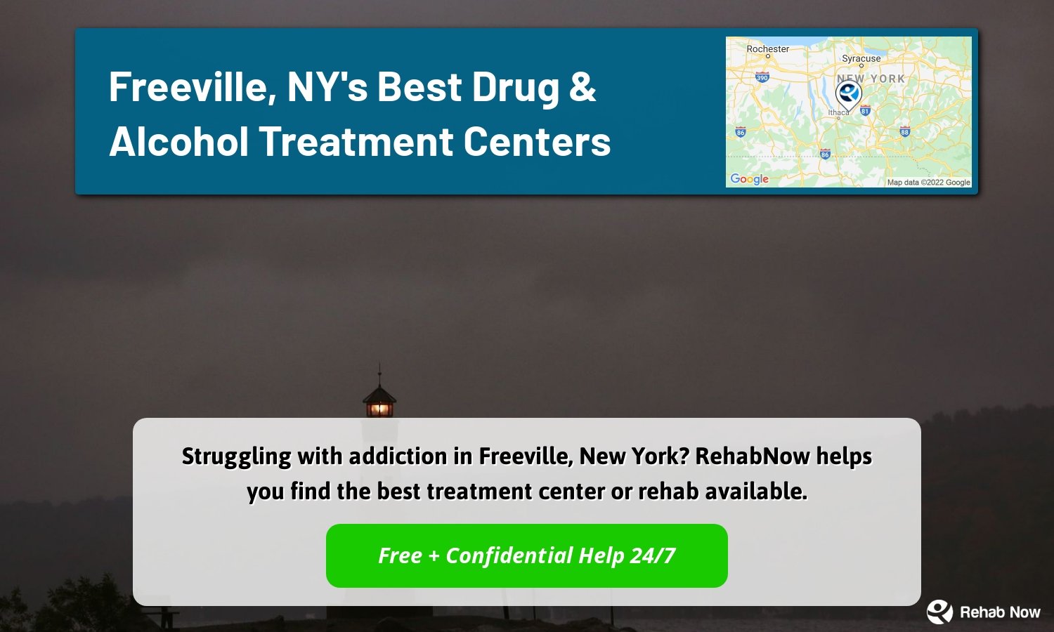Struggling with addiction in Freeville, New York? RehabNow helps you find the best treatment center or rehab available.