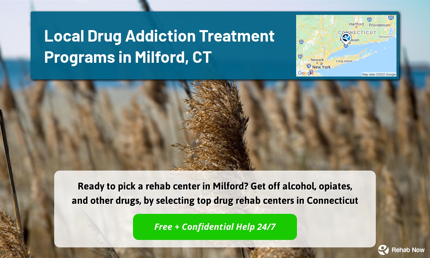 Ready to pick a rehab center in Milford? Get off alcohol, opiates, and other drugs, by selecting top drug rehab centers in Connecticut