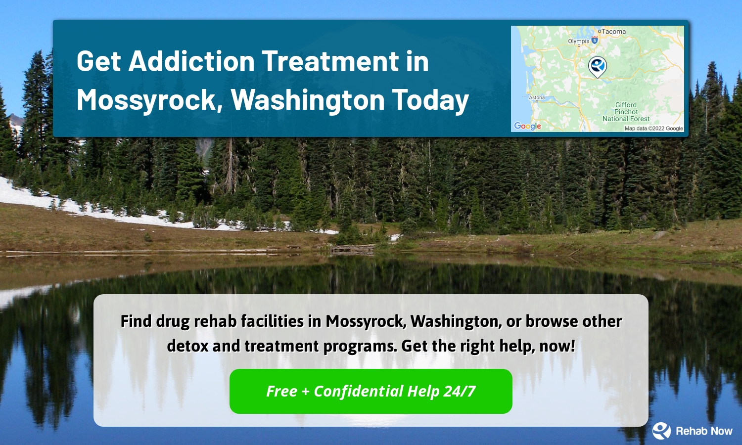 Find drug rehab facilities in Mossyrock, Washington, or browse other detox and treatment programs. Get the right help, now!