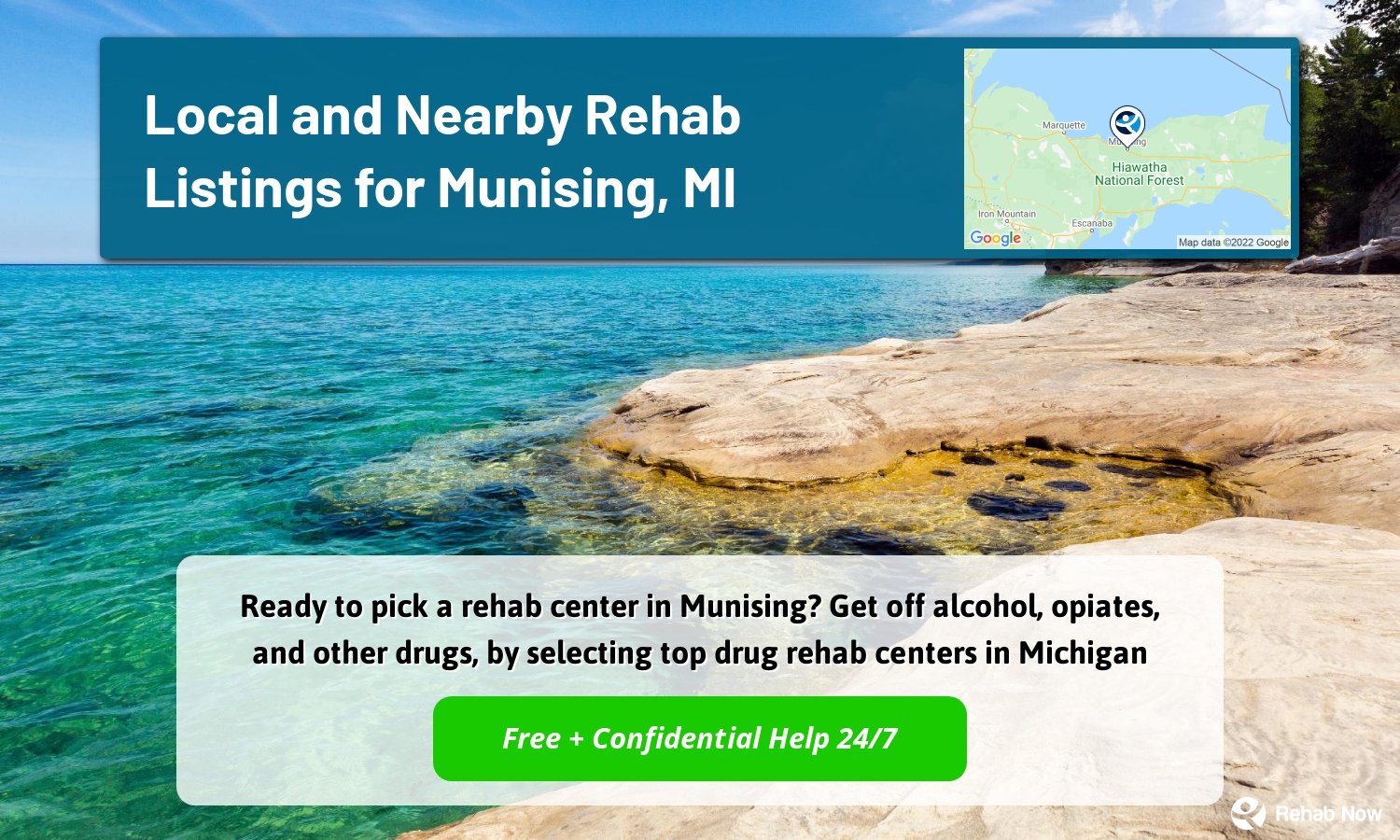Ready to pick a rehab center in Munising? Get off alcohol, opiates, and other drugs, by selecting top drug rehab centers in Michigan
