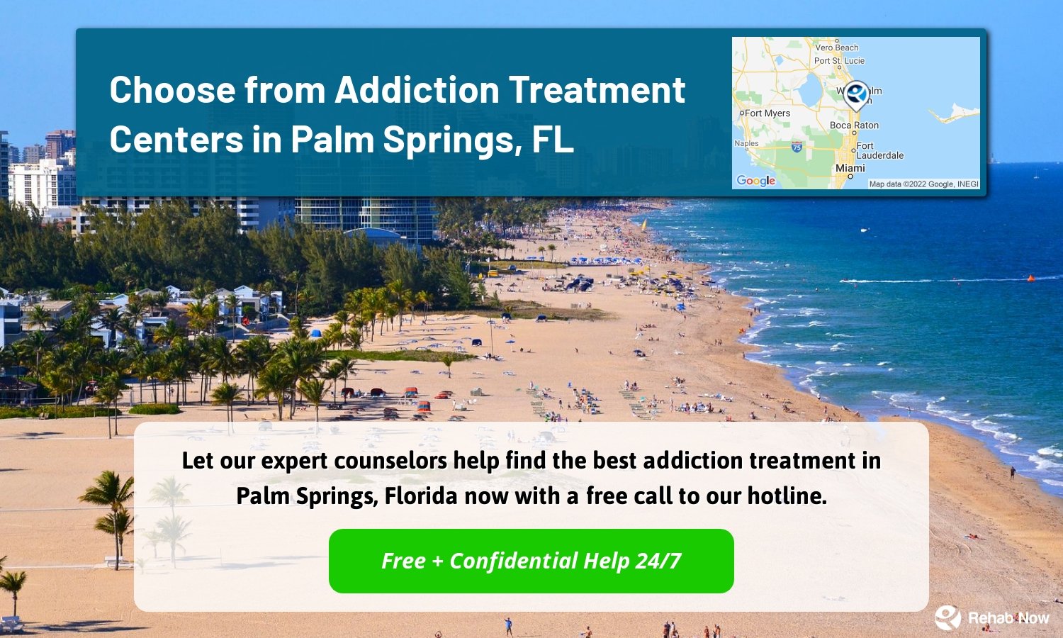 Let our expert counselors help find the best addiction treatment in Palm Springs, Florida now with a free call to our hotline.