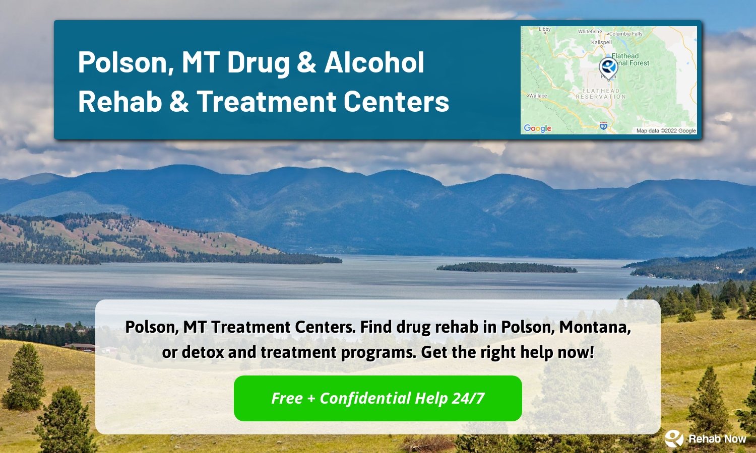 Polson, MT Treatment Centers. Find drug rehab in Polson, Montana, or detox and treatment programs. Get the right help now!