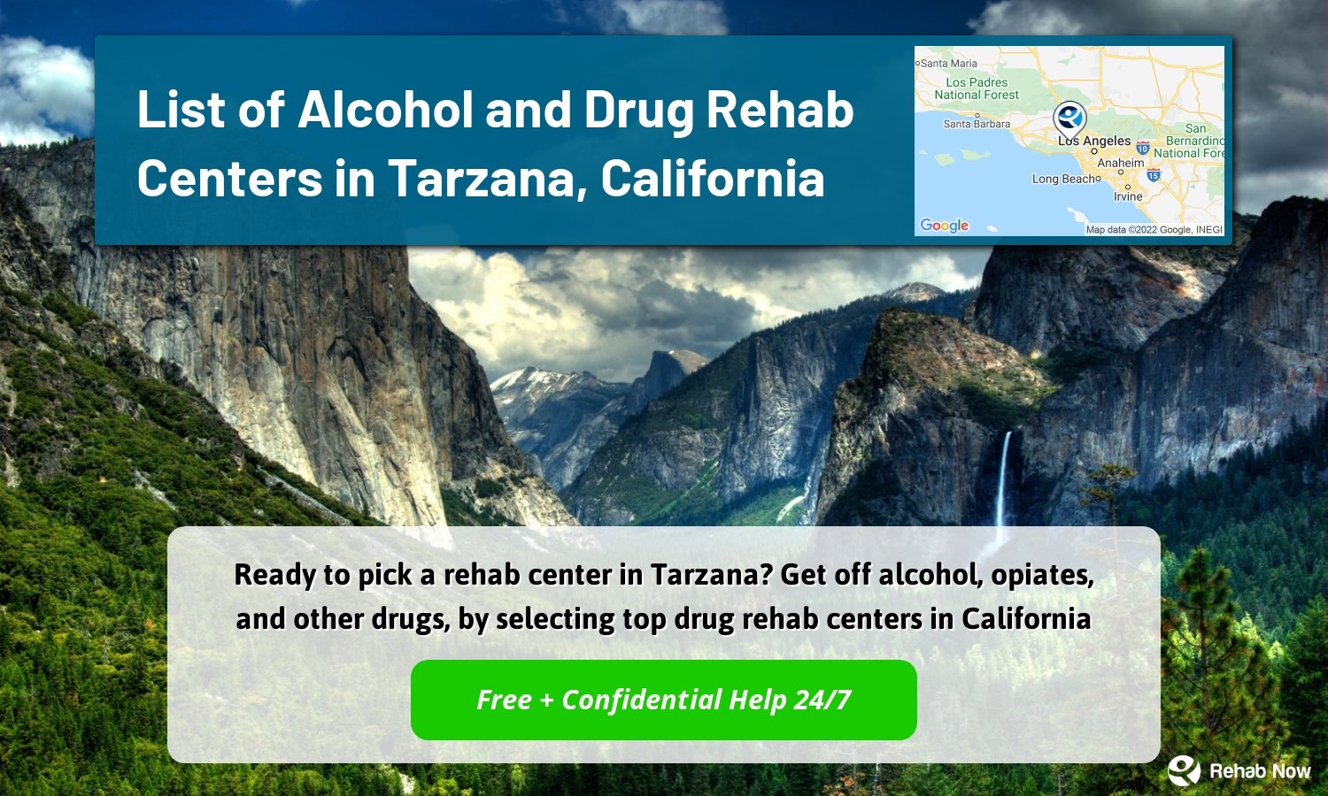 Ready to pick a rehab center in Tarzana? Get off alcohol, opiates, and other drugs, by selecting top drug rehab centers in California