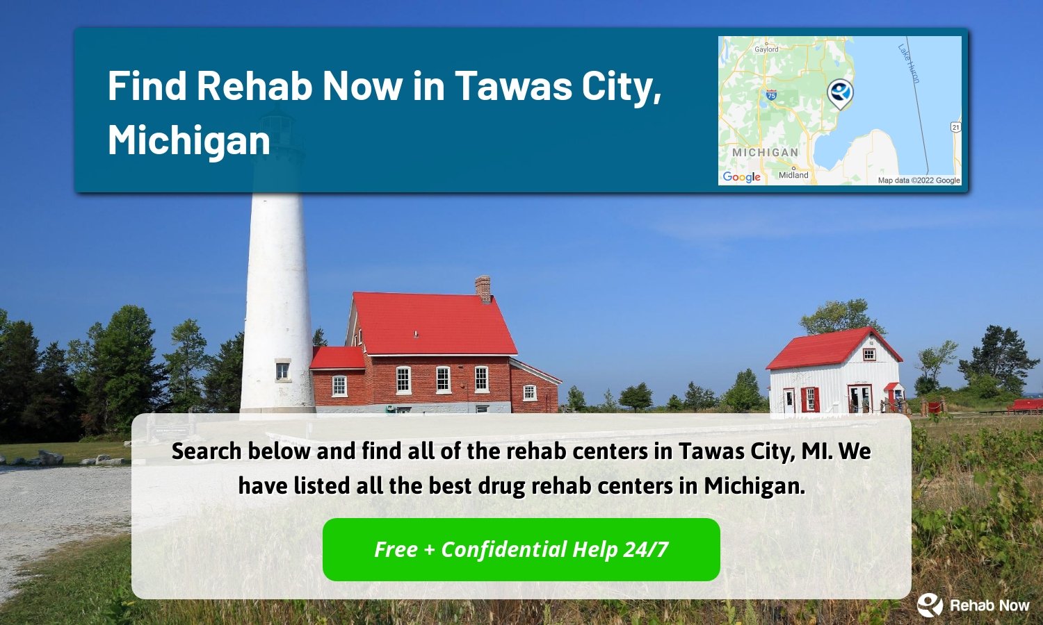 Search below and find all of the rehab centers in Tawas City, MI. We have listed all the best drug rehab centers in Michigan.