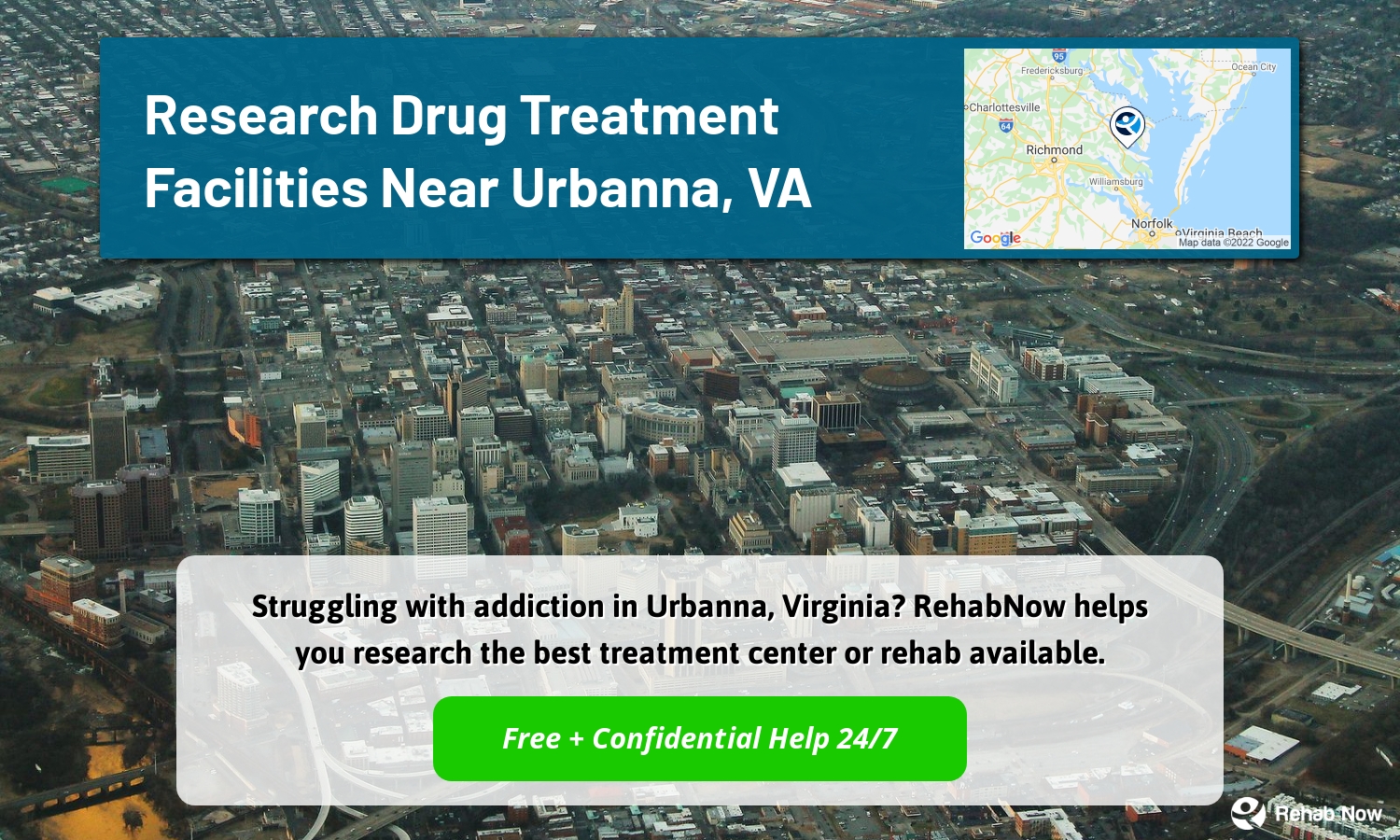 Struggling with addiction in Urbanna, Virginia? RehabNow helps you research the best treatment center or rehab available.