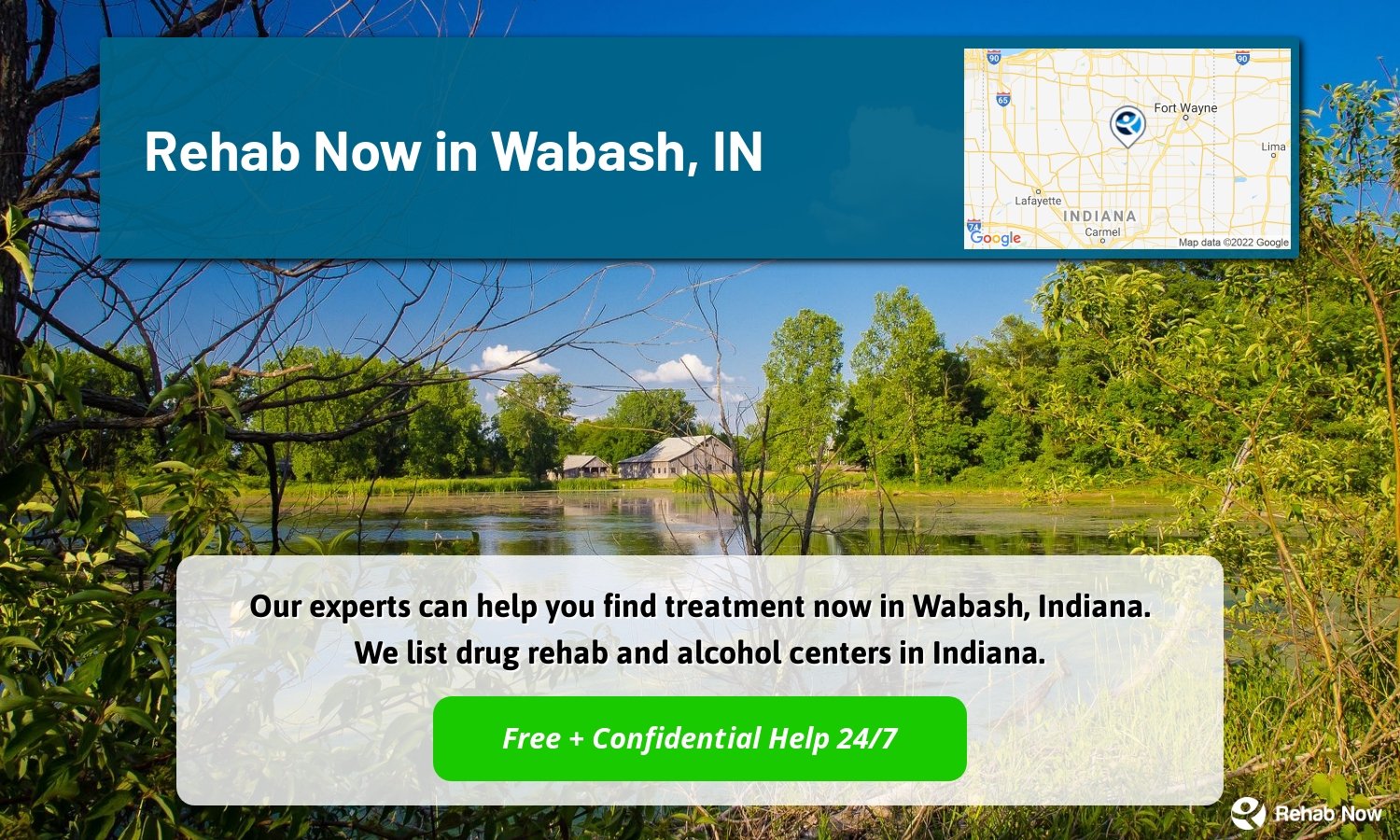 Our experts can help you find treatment now in Wabash, Indiana. We list drug rehab and alcohol centers in Indiana.
