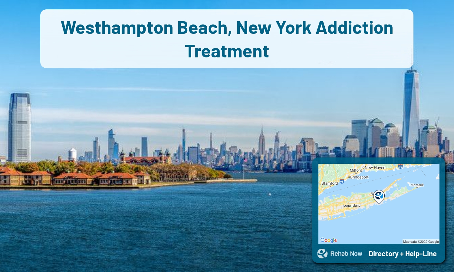 Drug rehab and alcohol treatment services nearby Westhampton Beach, NY. Need help choosing a treatment program? Call our free hotline!
