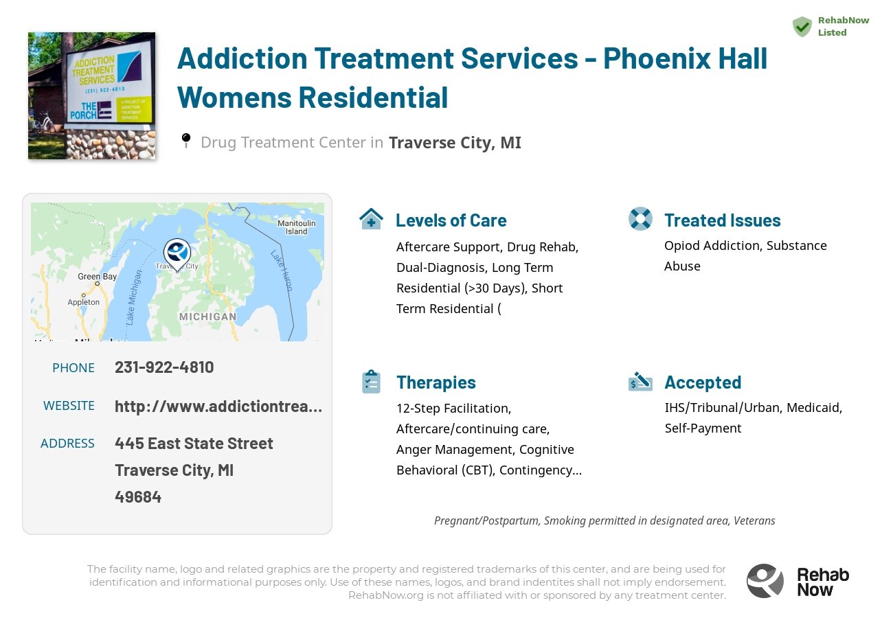 Helpful reference information for Addiction Treatment Services - Phoenix Hall Womens Residential, a drug treatment center in Michigan located at: 445 East State Street, Traverse City, MI 49684, including phone numbers, official website, and more. Listed briefly is an overview of Levels of Care, Therapies Offered, Issues Treated, and accepted forms of Payment Methods.